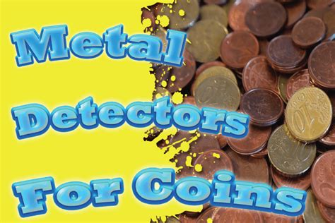 Best Metal Detector For Coins | Reviews On The Top Detectors For Hunting Rare Coins