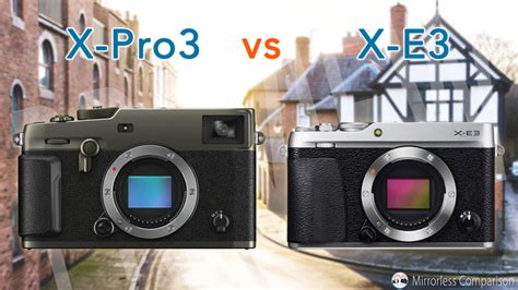 Fujifilm X-Pro3 vs X-E3 - The 10 main differences - Mirrorless Comparison