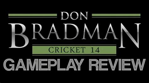 Don Bradman Cricket 14 Gameplay Review - YouTube