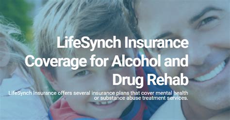 LifeSynch Insurance for Drug & Alcohol Treatment | Detox To Rehab