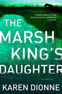 Fiction Book Review: The Marsh King’s Daughter by Karen Dionne. Putnam ...