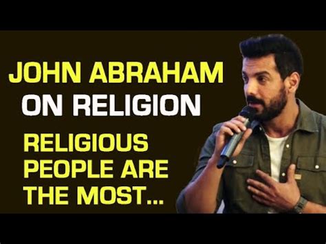 Watch What John Abraham Said About Religion - Stay Away From Religion ...