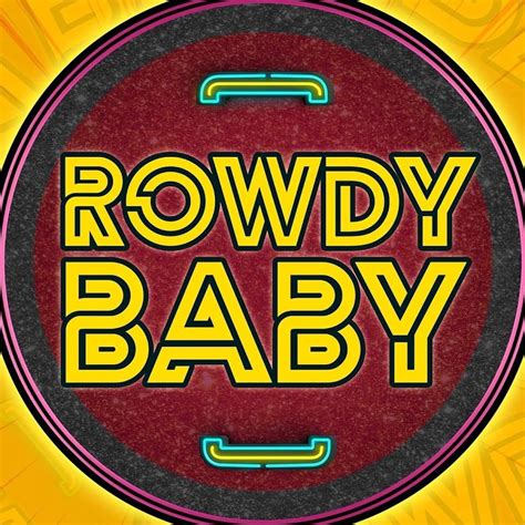 Rowdy Baby - YouTube