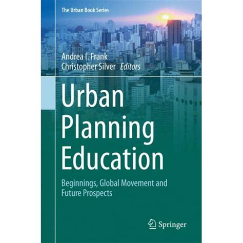 Urban Book: Urban Planning Education: Beginnings, Global Movement and Future Prospects ...