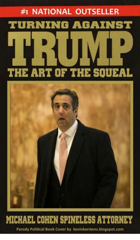 The Art of the Squeal - A Michael Cohen memoir, forward by Robert Mueller : r/The_Mueller