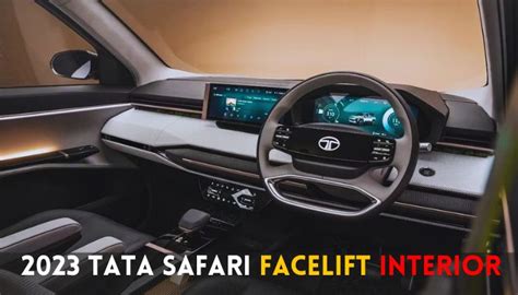 2023 Tata Safari Facelift Interior की पहली छवि से उठ गया पर्दा, XUV 700 ...