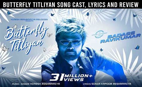 Butterfly Titliya (Badass Ravikumar Movie) Song Cast, Lyrics and Review | Himesh Reshammiya ...