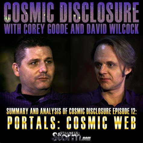 Cosmic Disclosure Episode 12: Portals: Cosmic Web - Summary and Analysis | Corey Goode and David ...