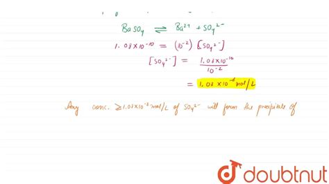 The solubility product of BaSO4 at 298 K is 1.08 xx 10^(-10) . What