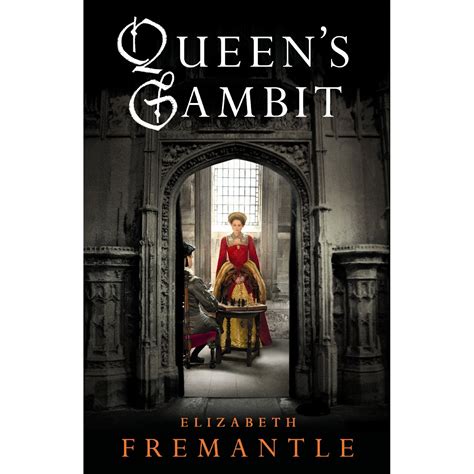 The History Girls: Queen's Gambit, by Elizabeth Fremantle: reviewed by Sue Purkiss