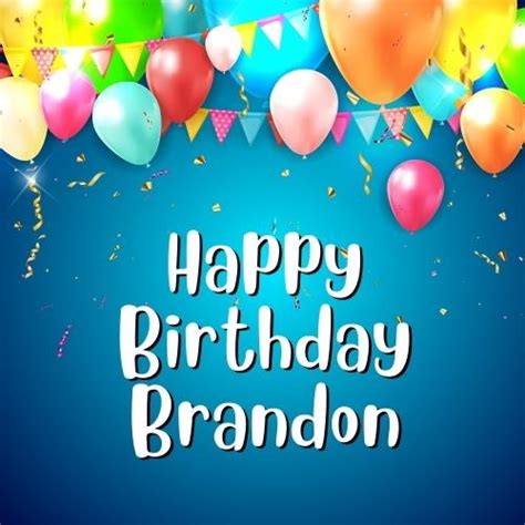 Joyeux Anniversaire Brandon Wishes, Images, Memes, Gif - Romantikes