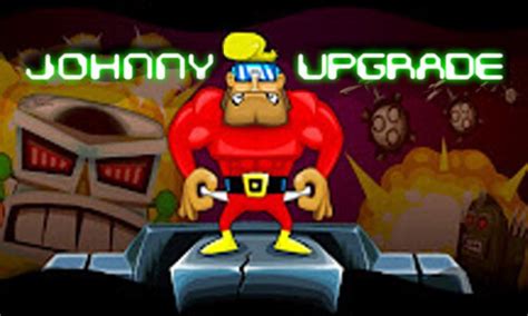 Johnny Upgrade - Play the Original Game, Online!