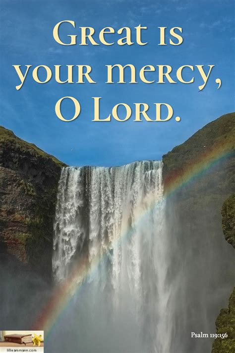 Psalm 119:156 / Great is your mercy, O Lord. | Psalm 119, Psalms, Scripture