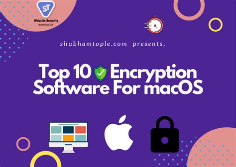 Top 10 Encryption Software For macOS - ST Media - Digital Marketing