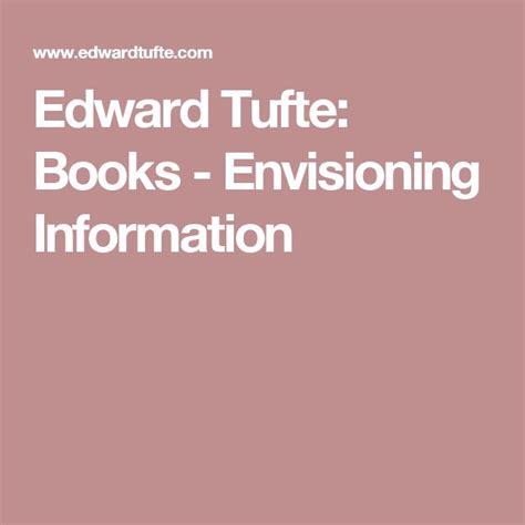 Edward Tufte: Books - Envisioning Information | Edward tufte, Information visualization, Books