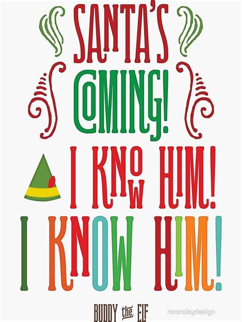 Buddy the Elf! Santa's Coming! I know him! Sticker by noondaydesign ...