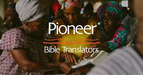 Support Missionaries and Projects - Pioneer Bible Translators