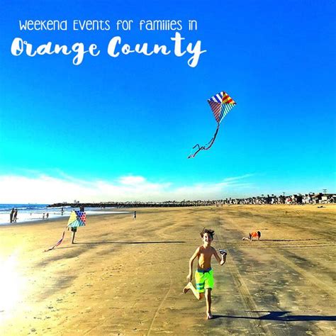 Orange County Events THIS WEEKEND for Families & Kids