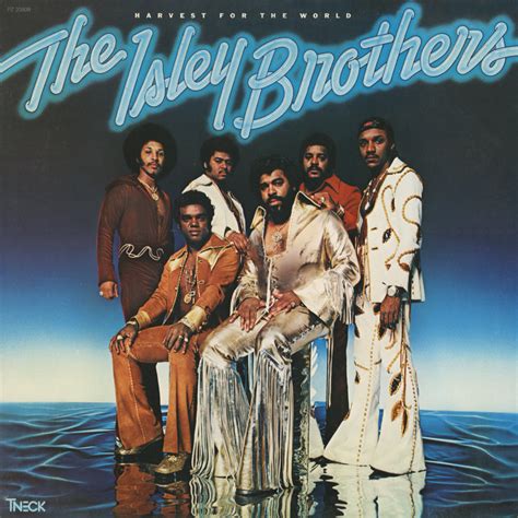 The Isley Brothers – Harvest for the World Lyrics | Genius Lyrics