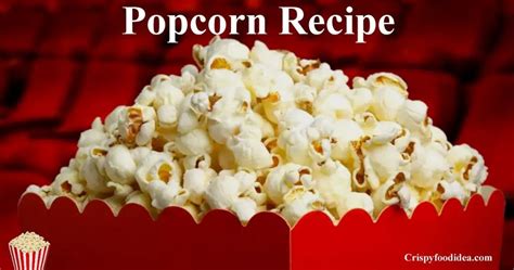 Movie-style Popcorn Recipe | Buttery Popcorn Recipe by Crispyfoodidea