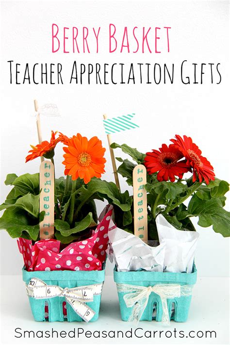 Flower Berry Basket Teacher Appreciation Gifts - Smashed Peas & Carrots