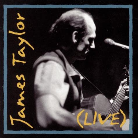 James Taylor (Live) (1993) - James Taylor Albums - LyricsPond