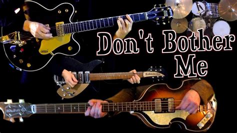 Don't Bother Me | Instrumental Cover | Guitars, Bass, Drums and Percussion - YouTube