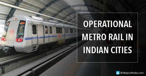 Operational Metro Rails in India, Indian Cities having metro services ...