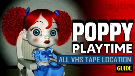 Poppy Playtime: All VHS Tape Location