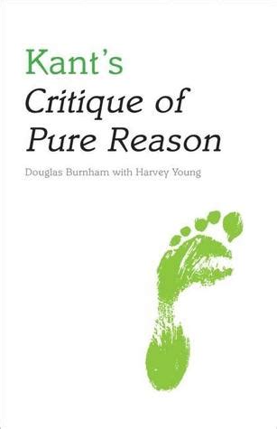 Kant's Critique of Pure Reason by Douglas Burnham