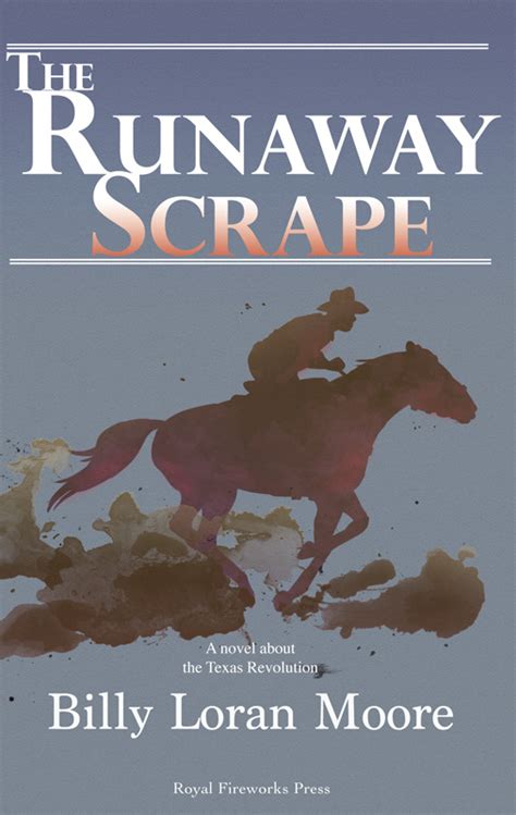 The Runaway Scrape by Moore, Billy Loran | Royal Fireworks Press