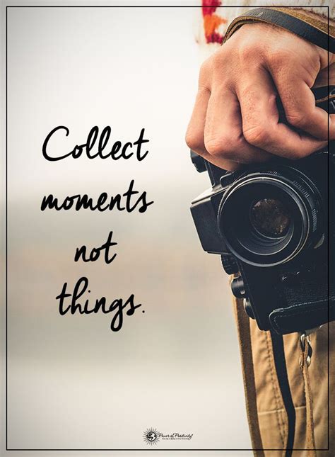 Collect not | Quotes about photography, Photography inspiration quotes ...