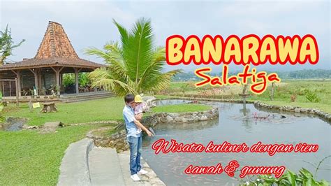 WISATA KULINER SALATIGA || BANARAWA SALATIGA, VIEW SAWAH DAN GUNUNG # ...