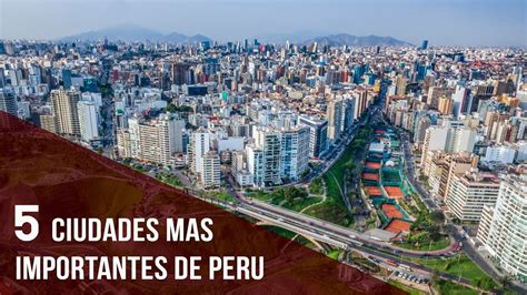 5 Ciudades Mas Importantes de Peru - YouTube