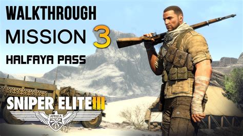 Sniper Elite 3 Walkthrough - Mission 3: Halfaya Pass - YouTube