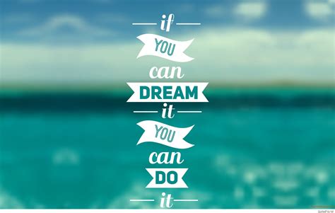 You can dream it quote wallpaper hd | Inspirational quotes wallpapers ...