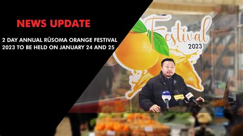 Two day annual Rüsoma orange festival 2023 to be held on january 24 and ...