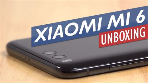 Xiaomi Mi 6 Unboxing With Detailed Hands-On Review (English) - YouTube