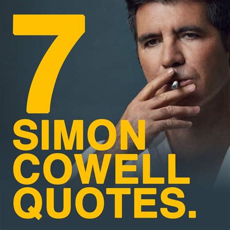 7 EPIC SIMON COWELL QUOTES | Simon cowell, Britain’s got talent, Simon