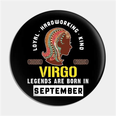 Zodiac Virgo: Born In September - Zodiac Virgo - Pin | TeePublic