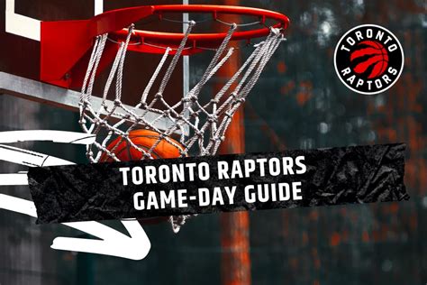 The Ultimate Toronto Raptors Game-Day Guide