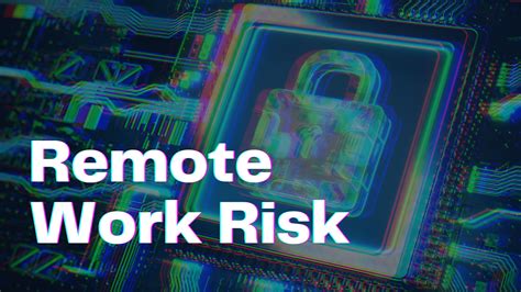 Most Common Remote Work Security Risks