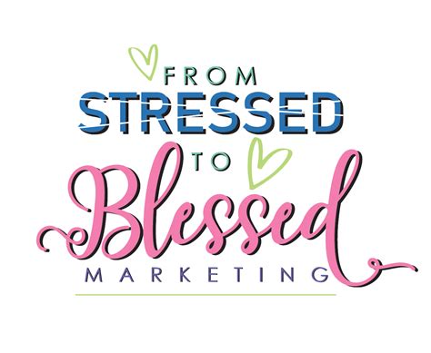 MARKETING SERVICES AT FROM STRESSED TO BLESSED