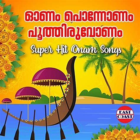 Play Onam Ponnonam Poothiruvonam, Super Hit Onam Songs by VARIOUS ...