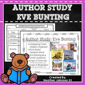 Eve Bunting Author Study by Heather Johnson 33 | TpT