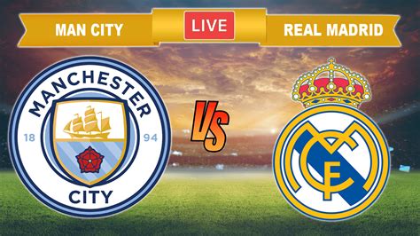 Manchester City Real Madrid Live Score, Lineups, Stats – SportLive