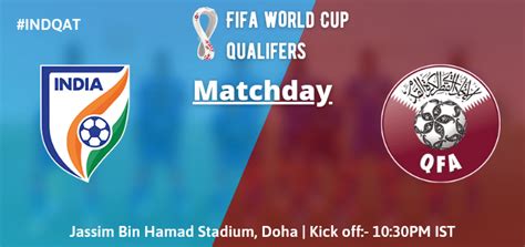 India vs Qatar: All you need to know about this FIFA World Cup Qualifying match - Football Counter