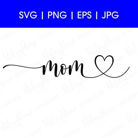 Mom Heart SVG, PNG, Jpeg, Eps Love, Mom Svg Cut Files Mother's Day Svgs ...