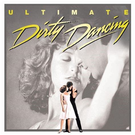 Ultimate Dirty Dancing (Reissue) - JB Hi-Fi