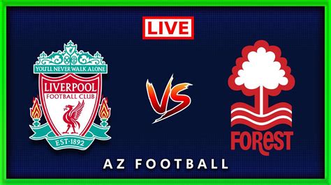 Liverpool vs Nottingham Forest | Premier League - One News Page VIDEO